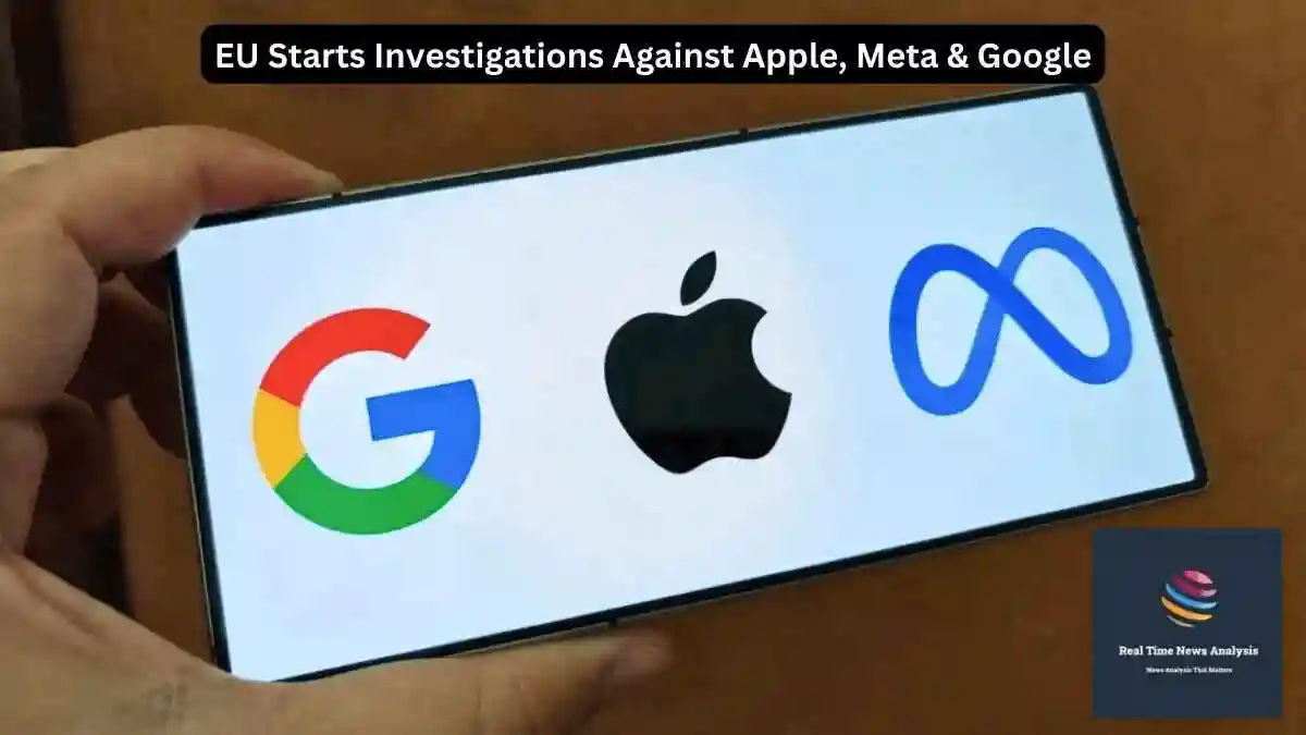 EU Starts Investigations Against Apple Meta Google