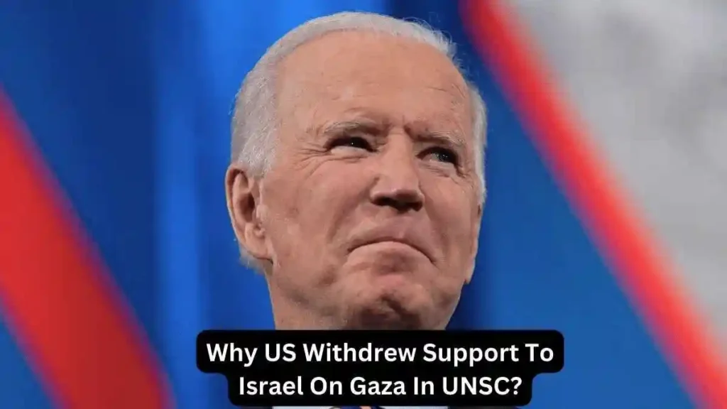 Discover Why US withdrew support to Israel on Gaza in UNSC. Find out the reasons and the logic behind it, is there any conspiracy behind it?
